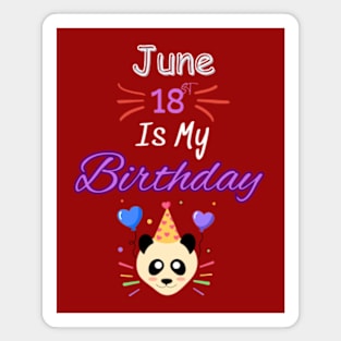 June 18 st is my birthday Magnet